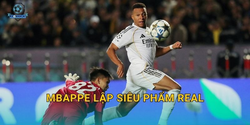Mbappe lập siêu phẩm Real trong trận thắng kịch tính – Kèo nhà cái cập nhật kèo ngay lập tức