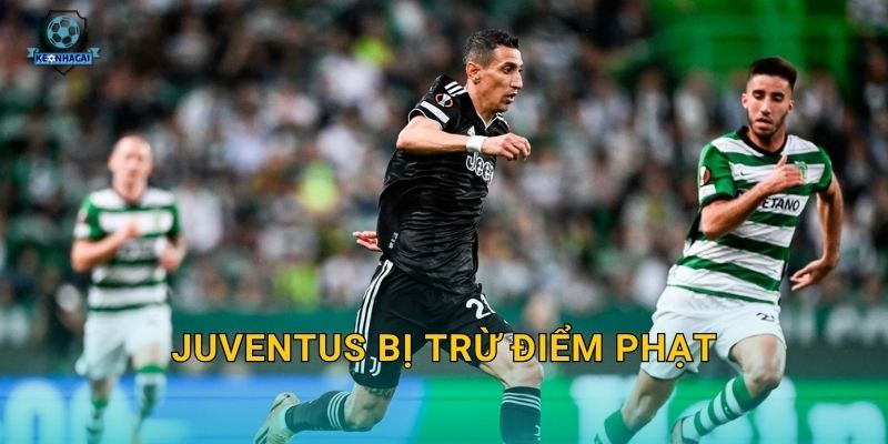 Juventus bị trừ điểm phạt: Bê bối tài chính chấn động Serie A và phân tích từ Kèo nhà cái